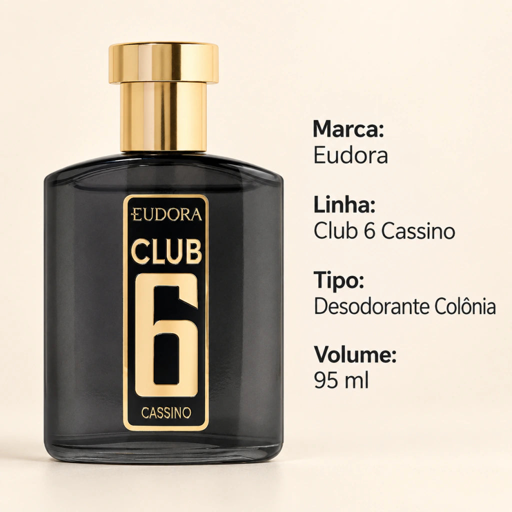 Club 6 Cassino: marca Eudora, desodorante colônia, volume de 95 ml, com o frasco ao lado.